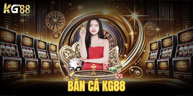 Bắn cá KG88