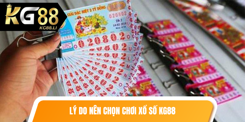 Lý do nên chọn chơi xổ số kg88
